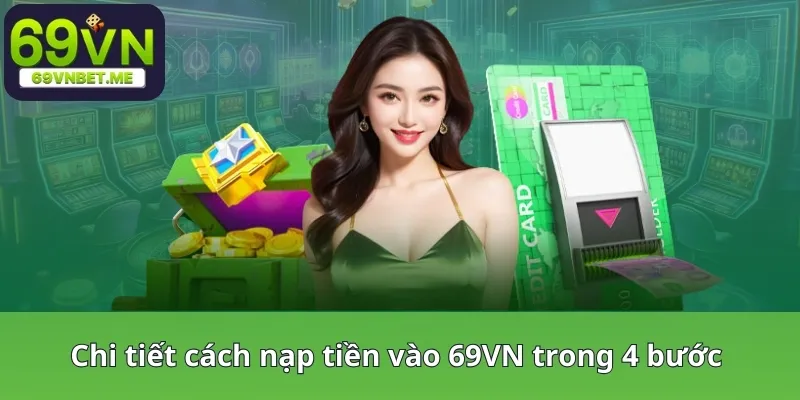 Chi tiết cách nạp tiền vào 69VN trong 4 bước 