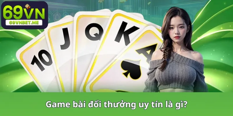 Định nghĩa top game bài uy tín đổi thưởng